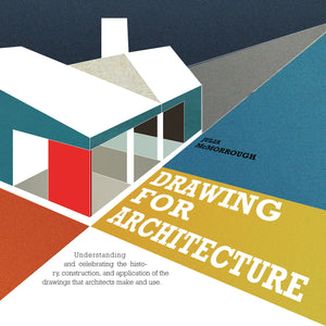 Drawing for Architects: How to Explore Concepts, Define Elements, and Create Effective Built Design through Illustration,Used