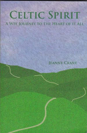 Celtic Spirit: A Wee Journey to the Heart of It All,Used