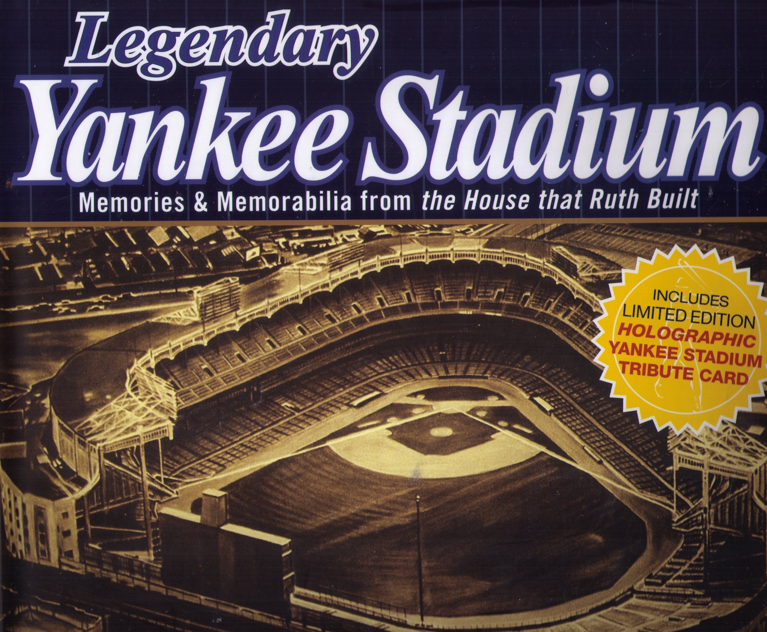 Legendary Yankee Stadium: Memories & Memorabilia From the House that Ruth Built,Used