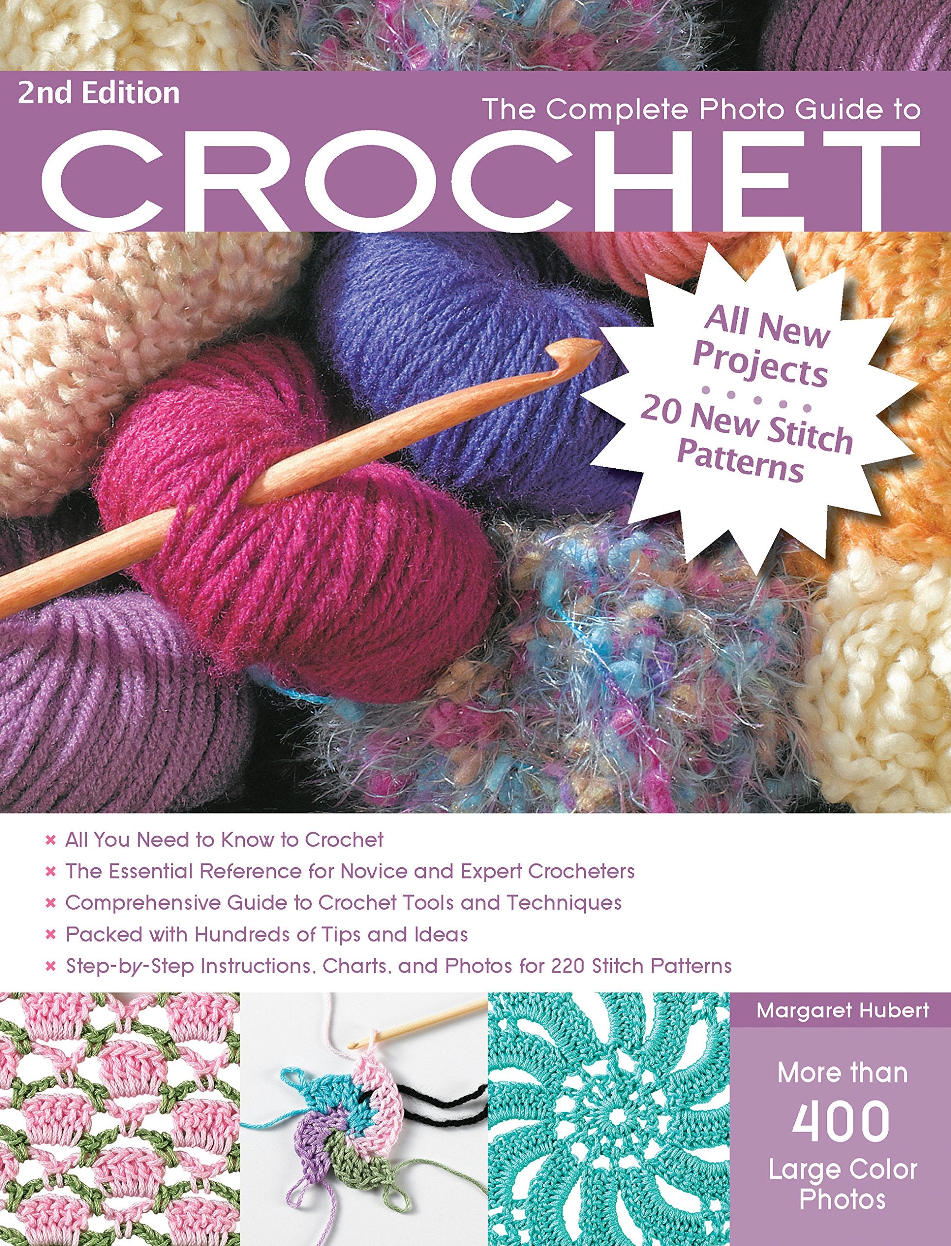 The Complete Photo Guide to Crochet, 2nd Edition: *All You Need to Know to Crochet *The Essential Reference for Novice and Exper
