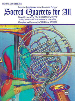 Sacred Quartets for All (From the Renaissance to the Romantic Periods): Tenor Saxophone (For All Series),Used