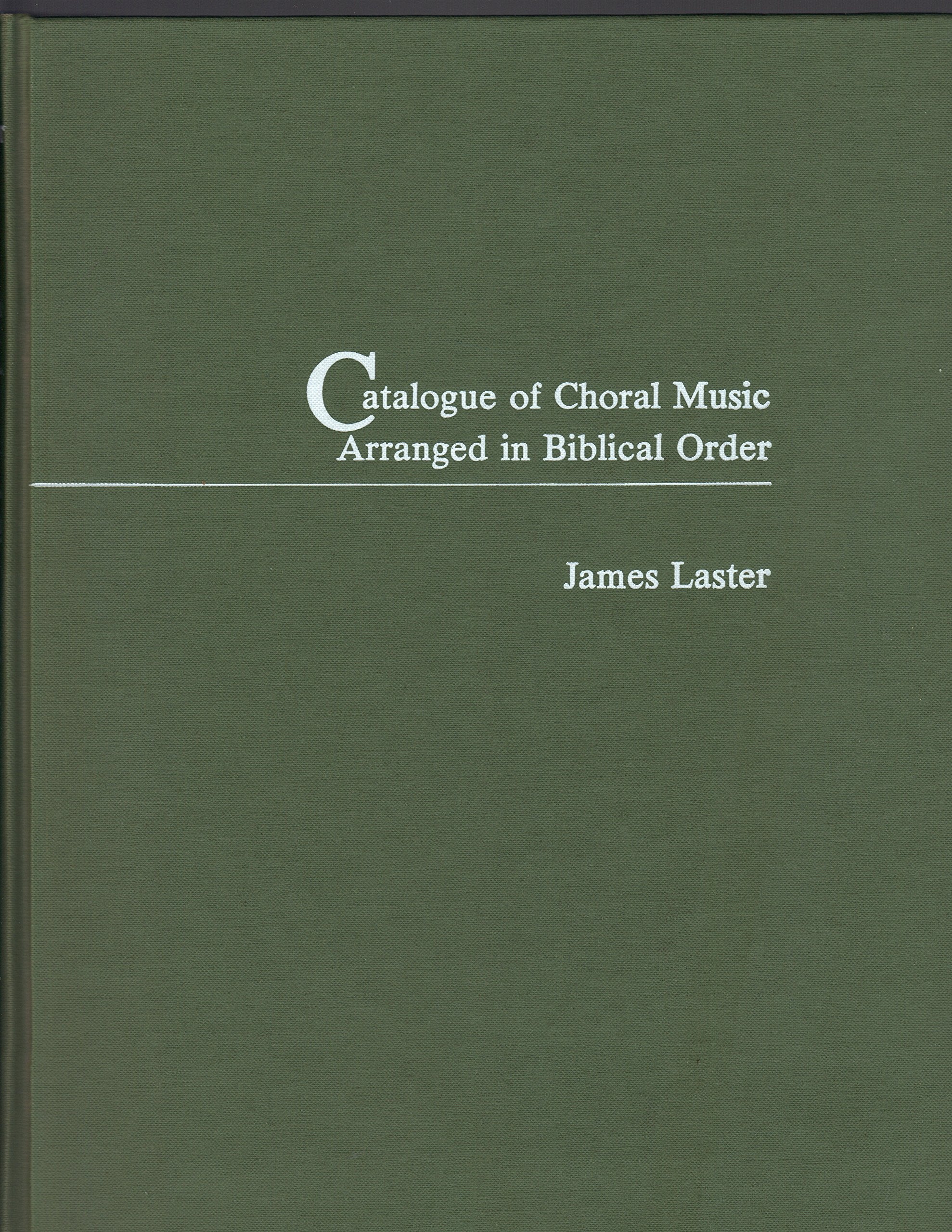 Catalogue Of Choral Music Arranged In Biblical Order,Used