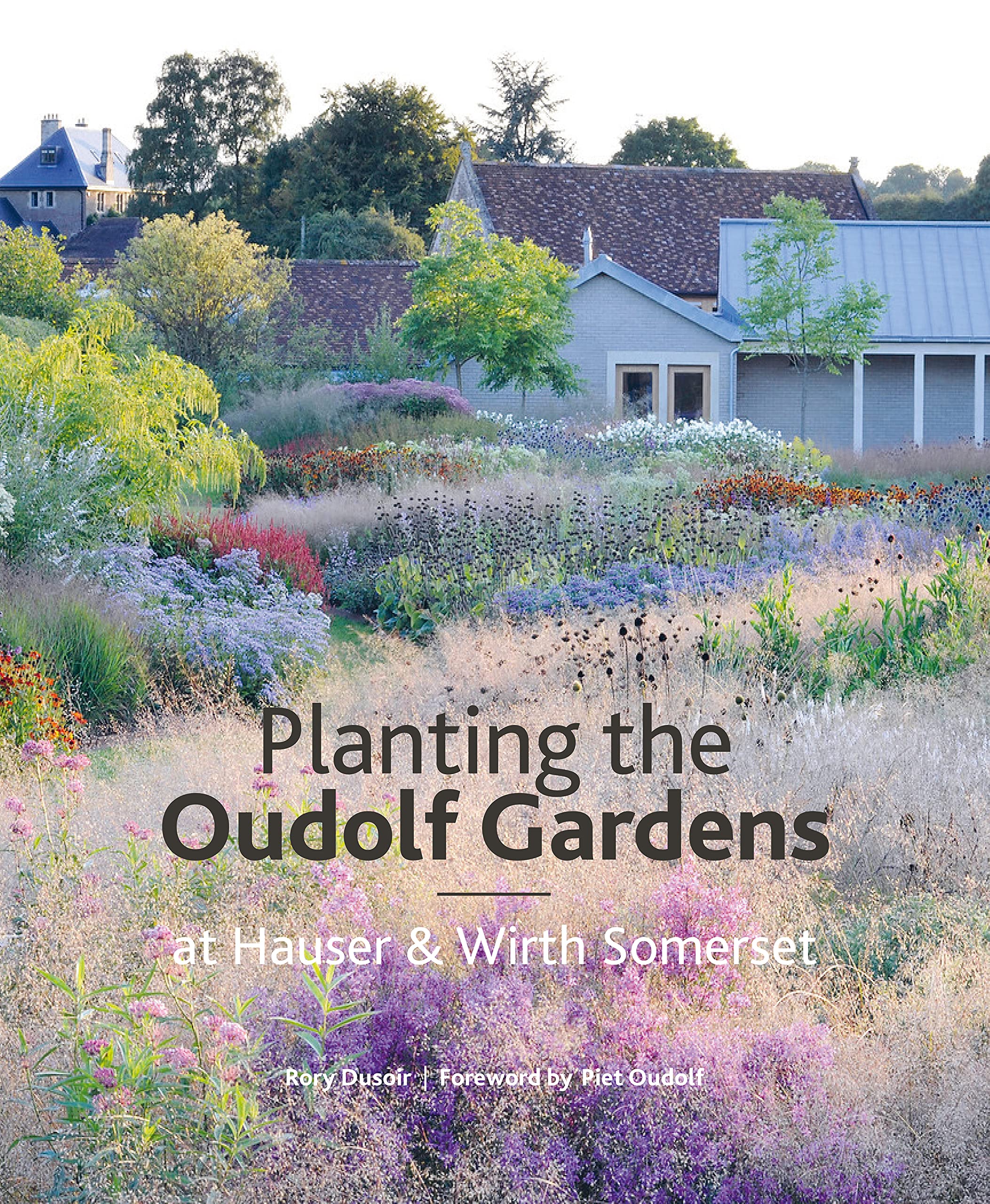 The Oudolf Gardens at Durslade Farm: Plants and Planting,Used