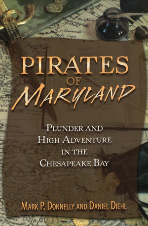 Pirates Of Maryland: Plunder And High Adventure In The Chesapeake Bay (Pirates (Stackpole)),Used