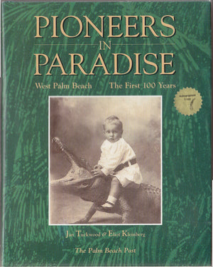 Pioneers in Paradise: West Palm Beach, the First 100 Years,Used