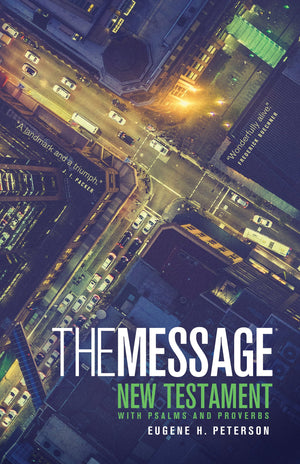 The Message New Testament with Psalms and Proverbs,New