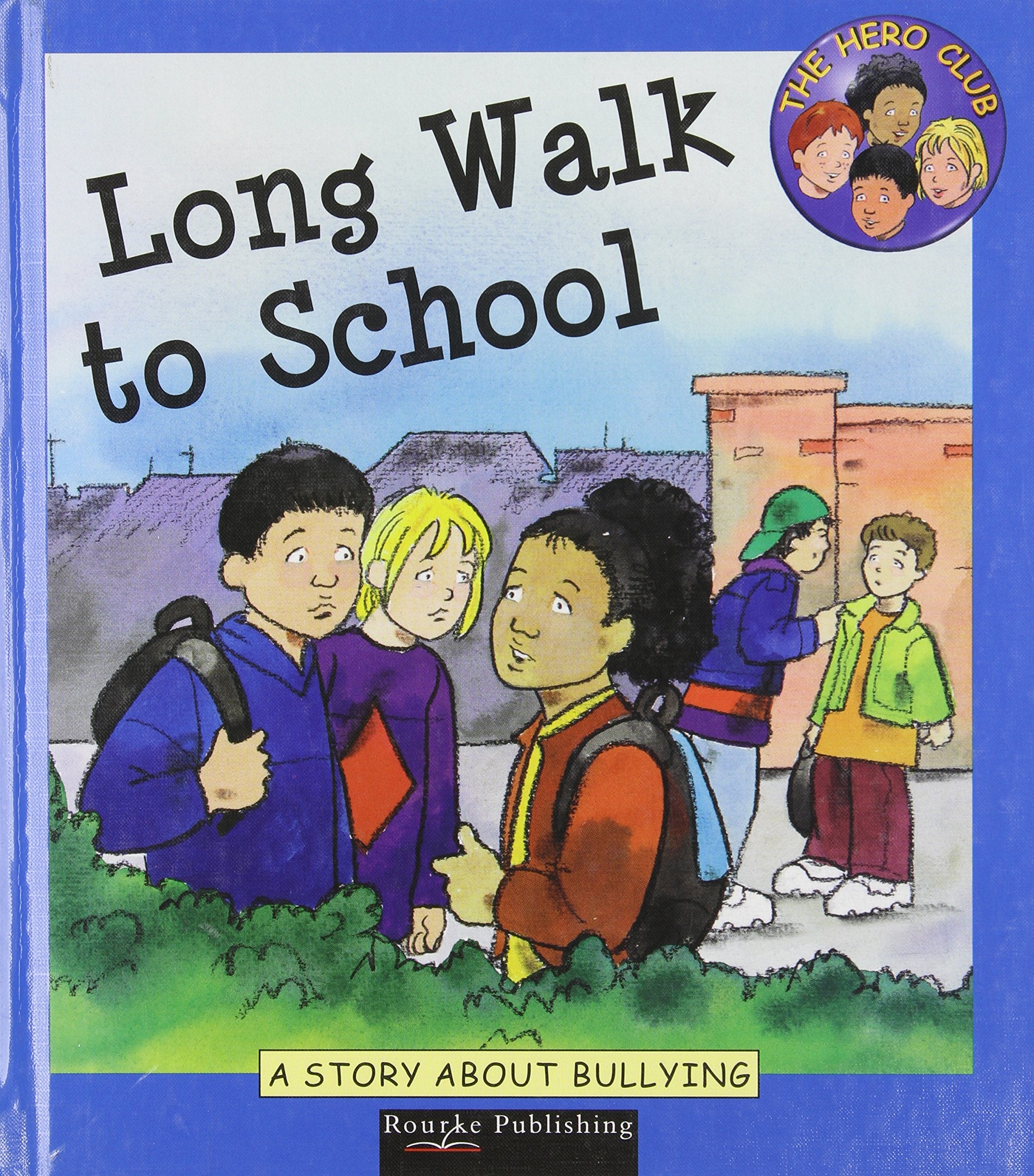 Long Walk to School: A Story About Bullying (Hero Club Safety),New