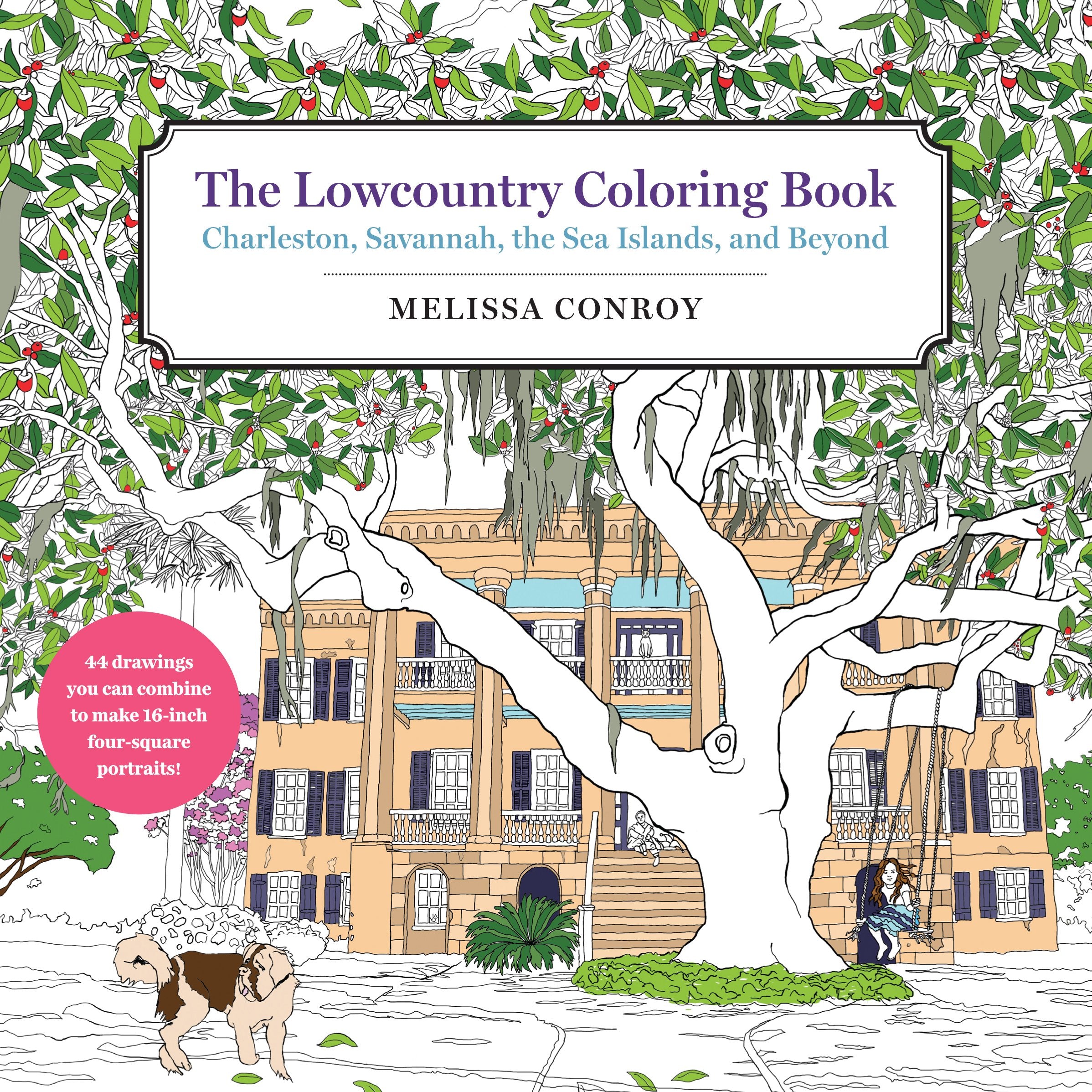The Lowcountry Coloring Book: Charleston, Savannah, The Sea Islands, And Beyond