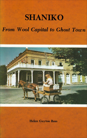 Shaniko: From Wool Capital to Ghost Town,Used