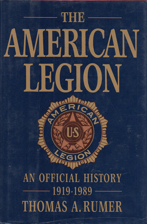 The American Legion: An Official History, 19191989,Used
