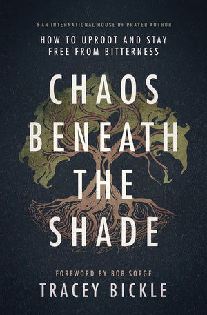Chaos Beneath The Shade: How To Uproot And Stay Free From Bitterness,Used