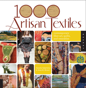 1,000 Artisan Textiles: Contemporary Fiber Art, Quilts, and Wearables,Used