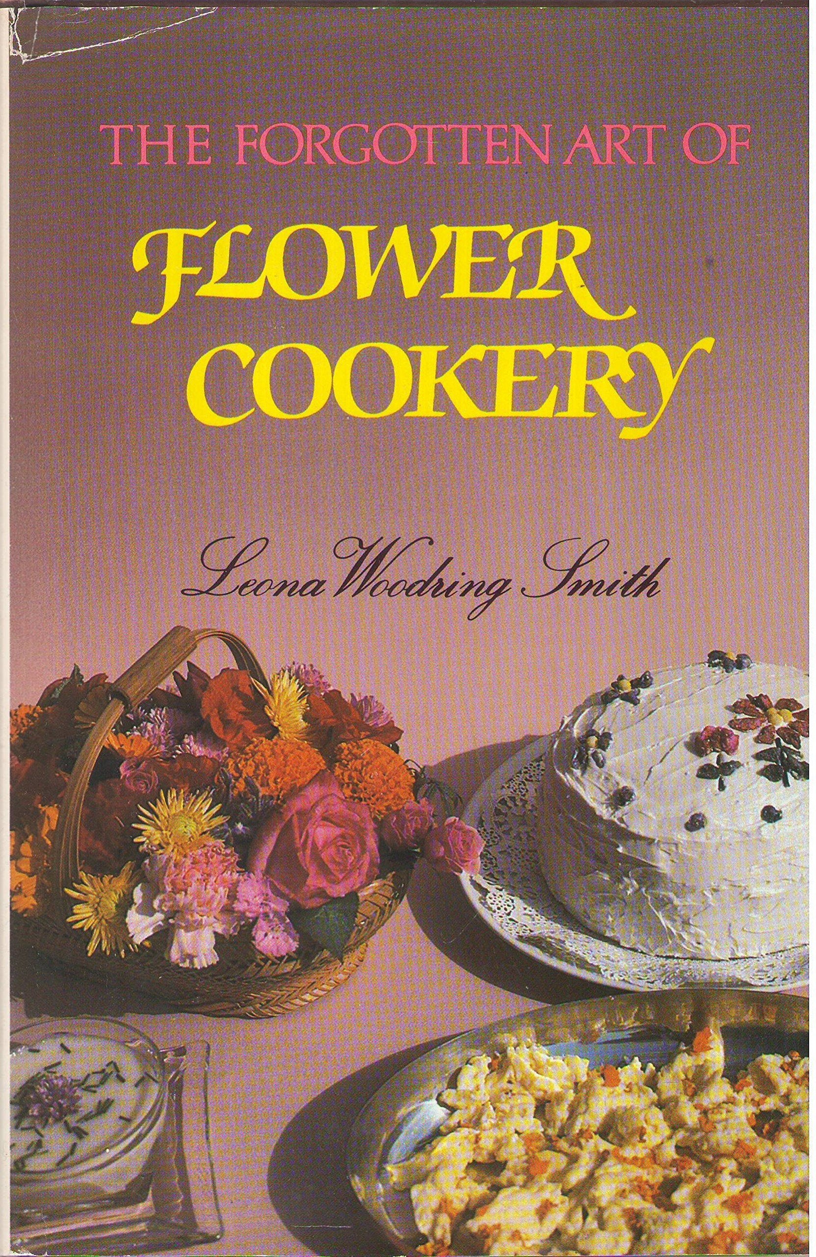 Forgotten Art of Flower Cookery,Used