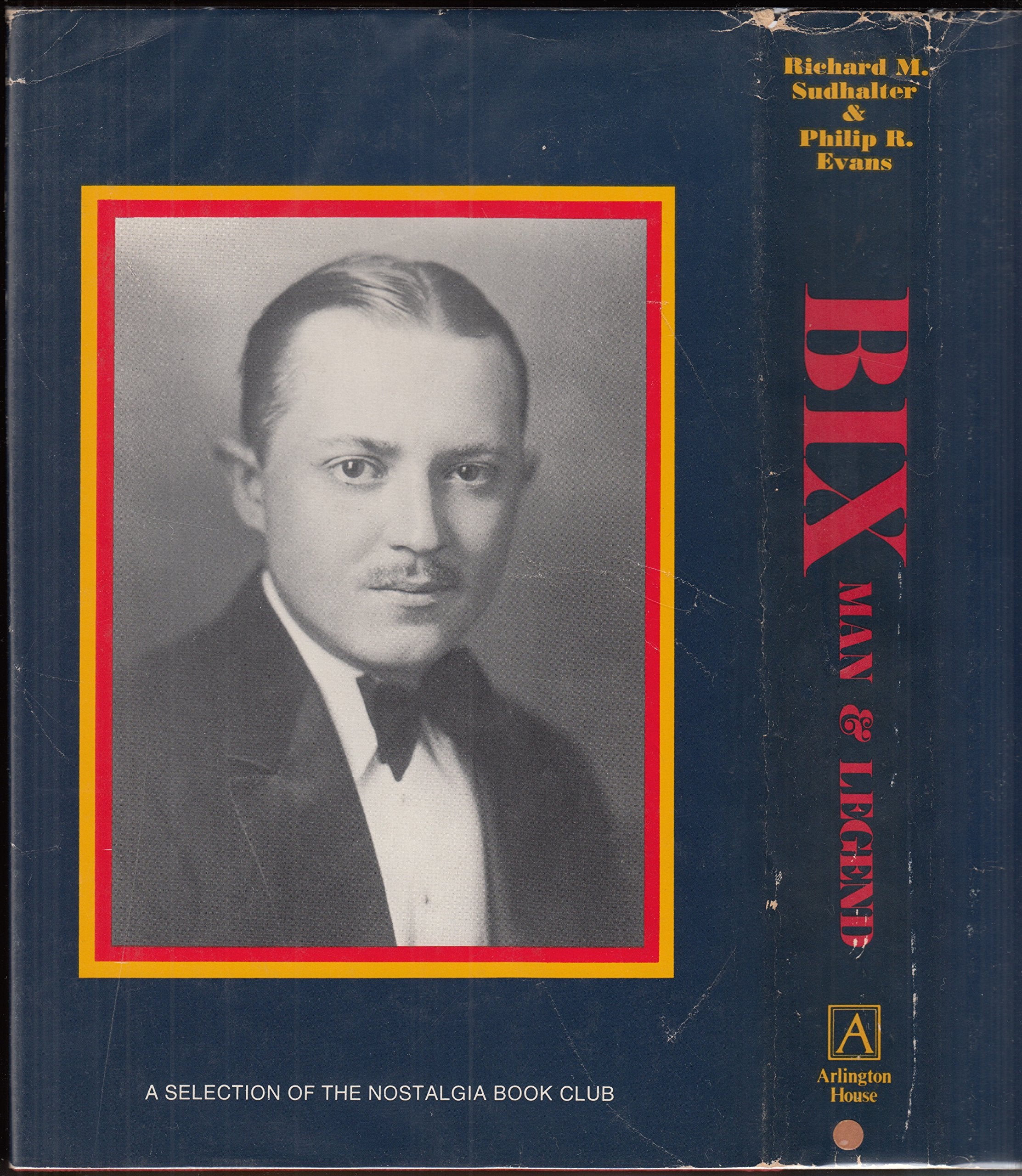 Bix: Man and Legend,New