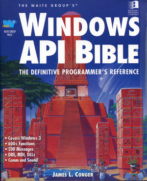 The Waite Group's Windows Api Bible: The Definitive Programmers Reference,Used