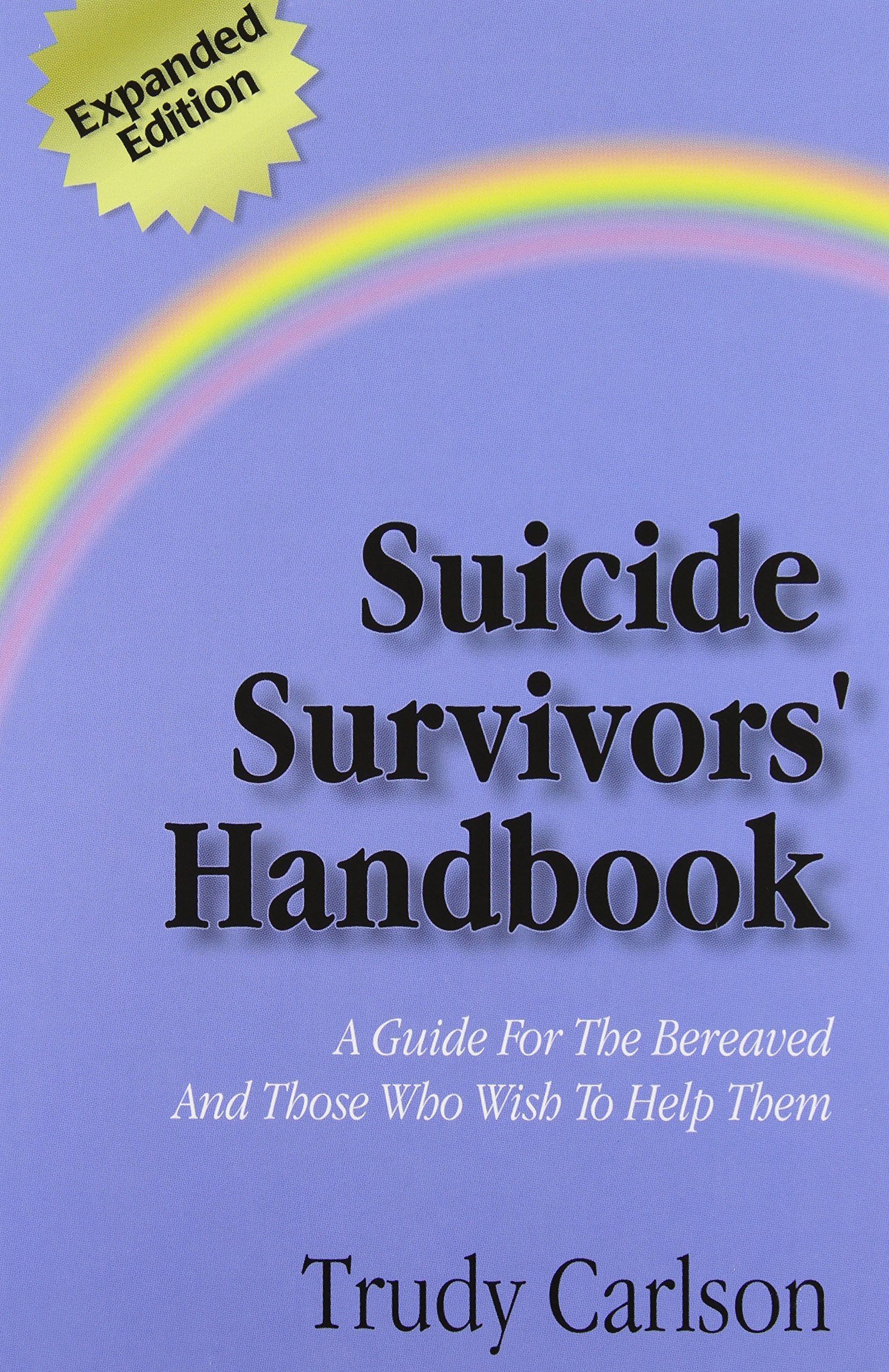 Suicide Survivors' Handbook  Expanded Edition,New