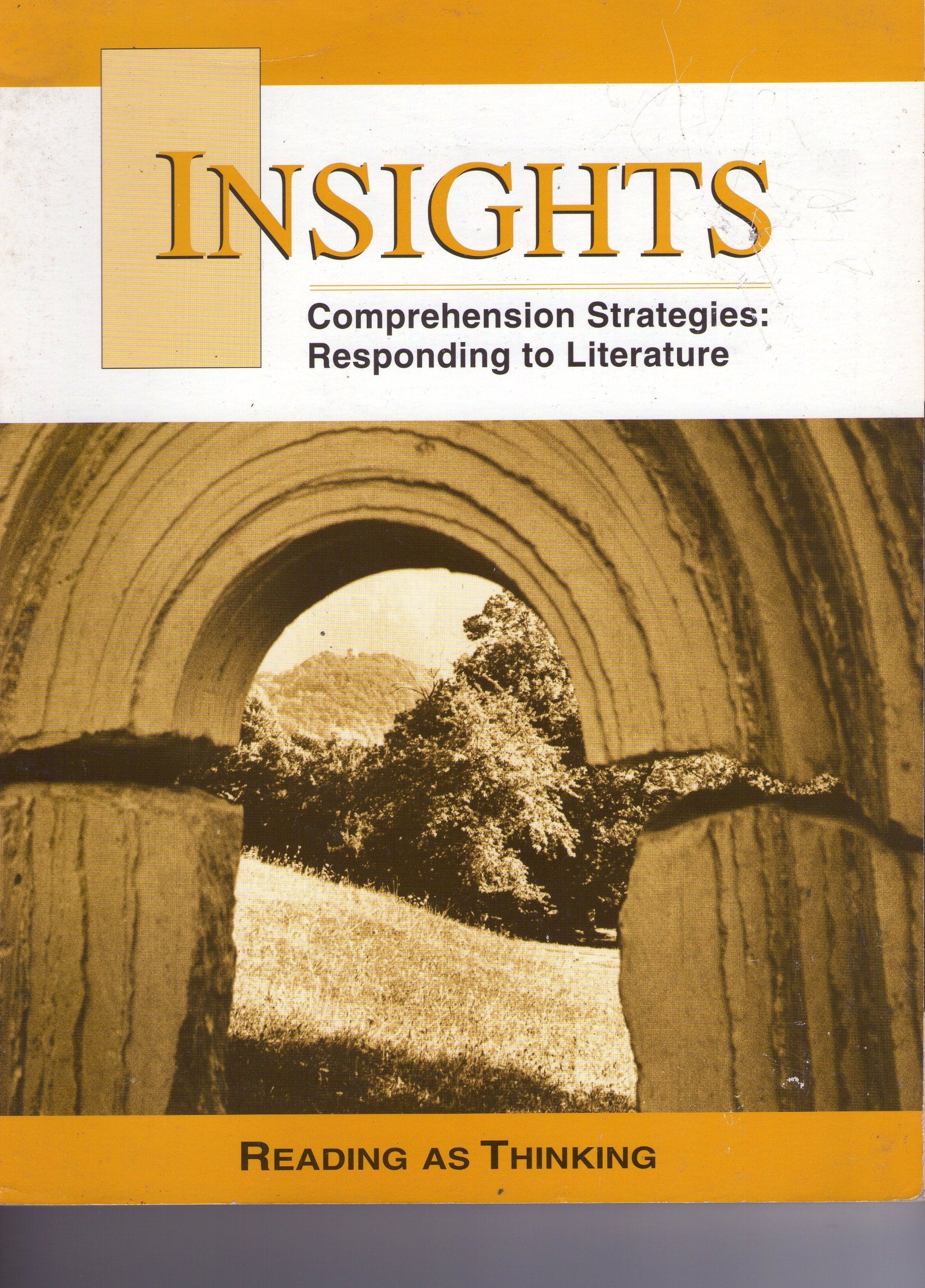 Insights Comprehension Strategies: Responding to Literature (Reading as Thinking),Used