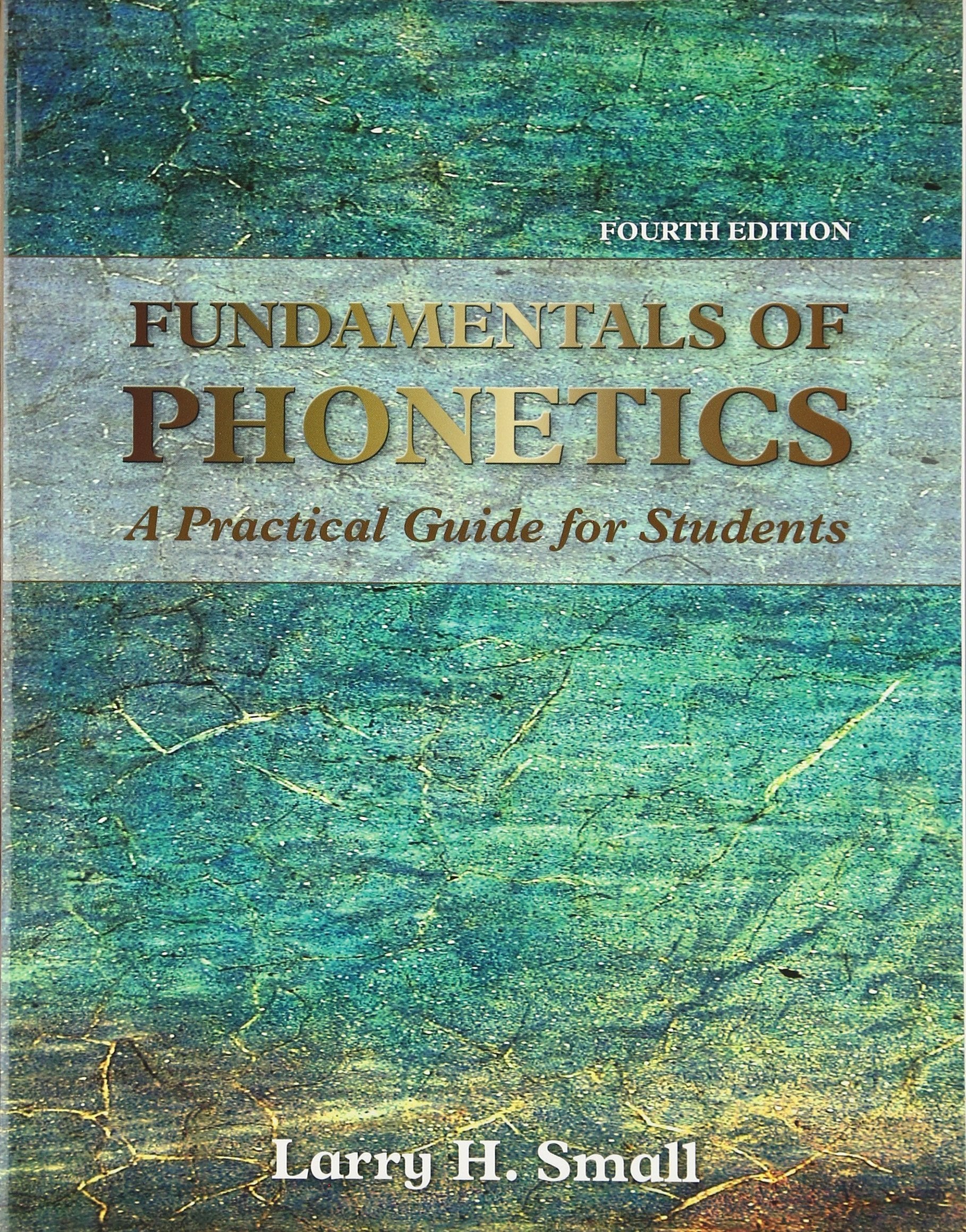 Fundamentals Of Phonetics: A Practical Guide For Students (4Th Edition),New