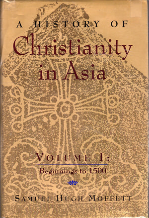 A History of Christianity in Asia, Vol. 1: Beginnings to 1500,Used