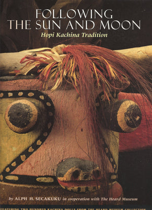 Following The Sun And Moon: Hopi Kachini Tradition,New