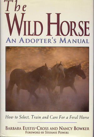The Wild Horse: An Adopter's Manual,Used