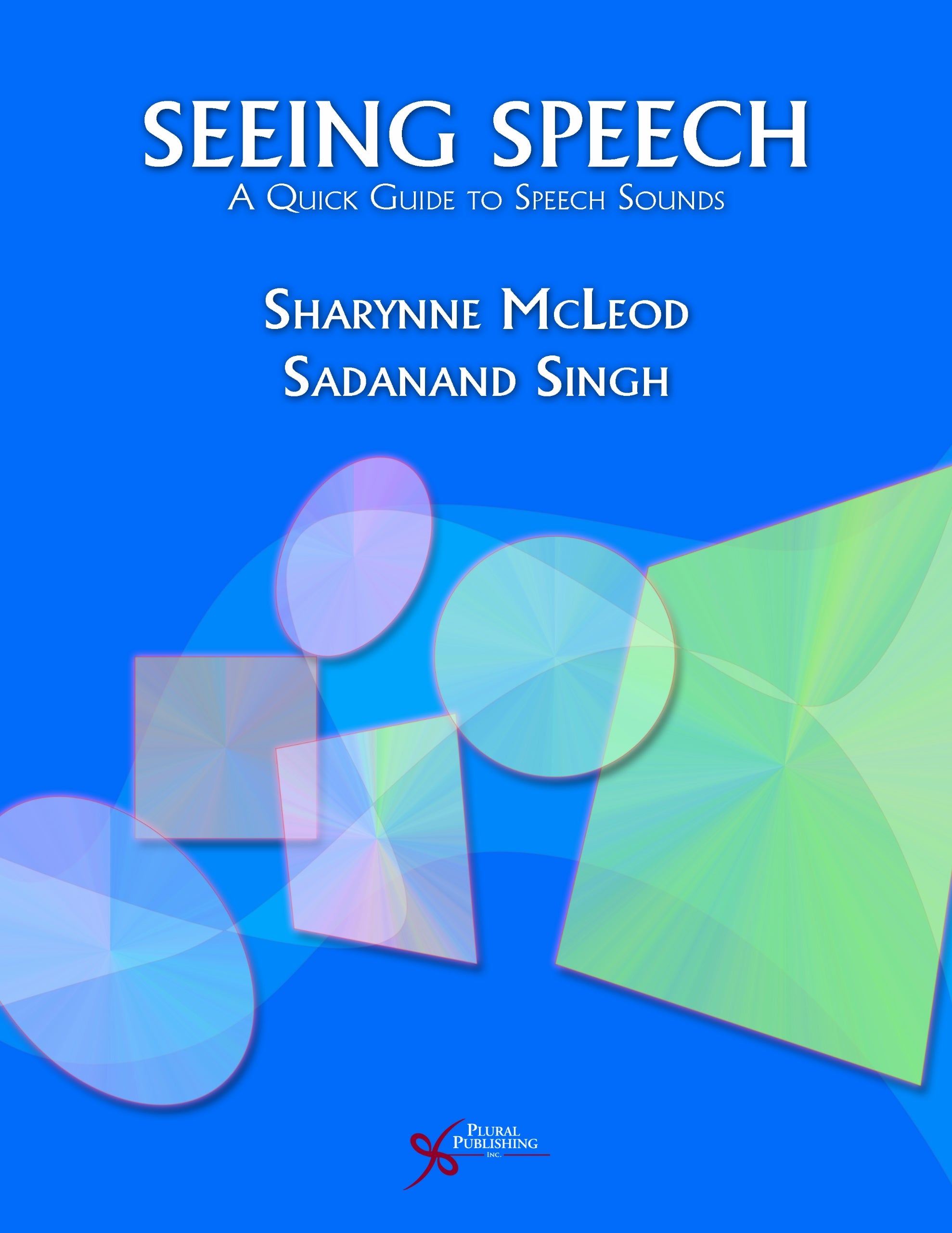 Seeing Speech: A Quick Guide to Speech Sounds,Used