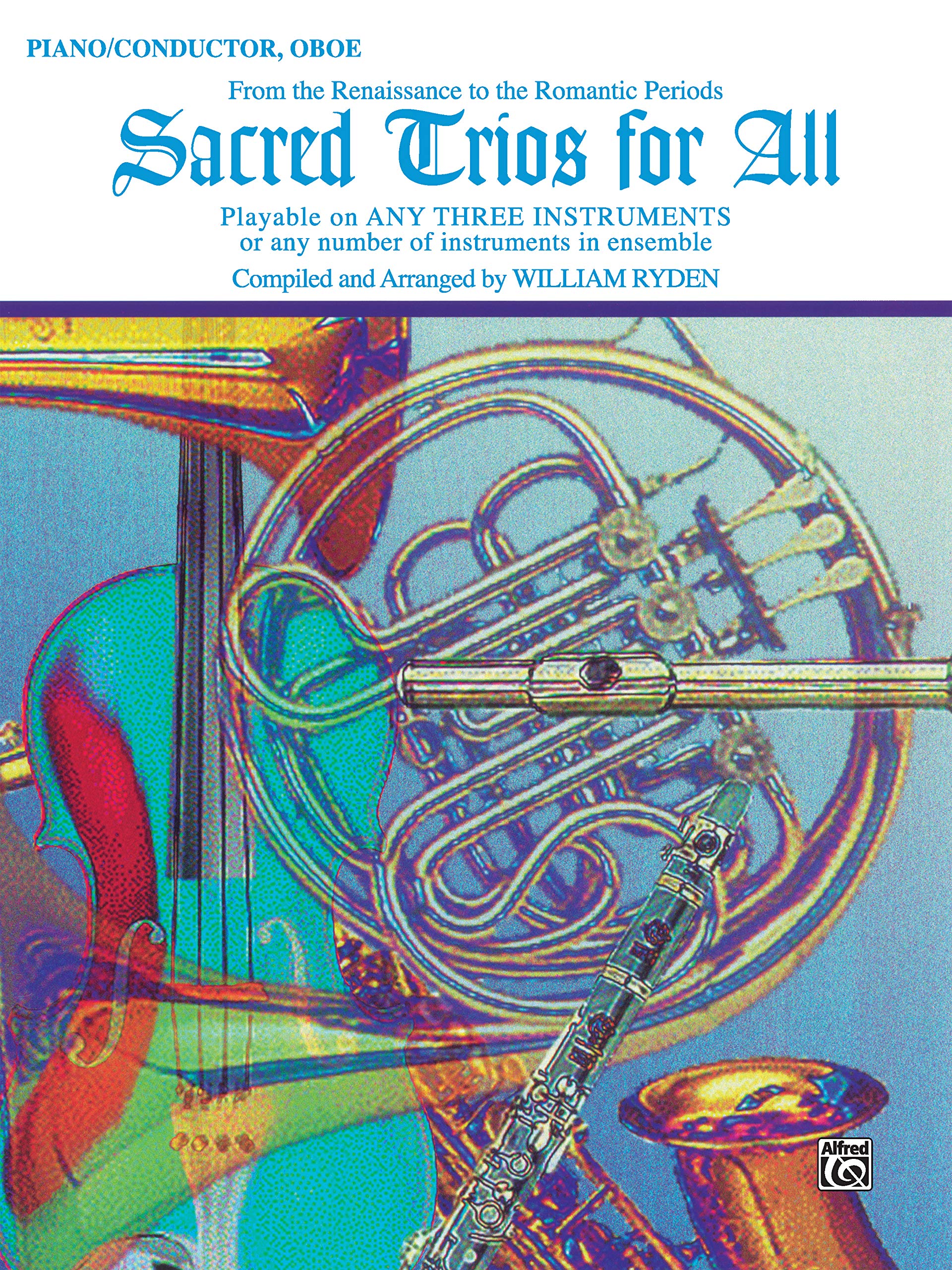Sacred Trios for All (From the Renaissance to the Romantic Periods): Piano/Conductor, Oboe (For All Series),Used