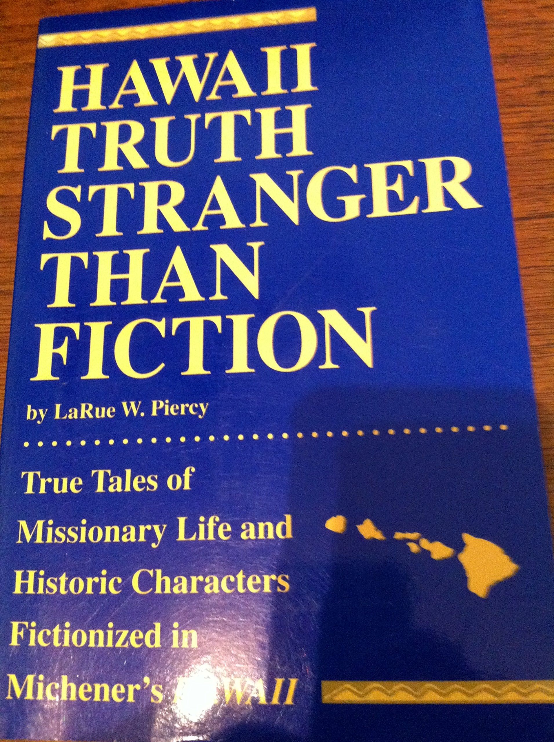 Hawaii; Truth Stranger Than Fiction,Used