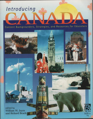 Introducing Canada: Content Backgrounders, Strategies, and Resources for Educators