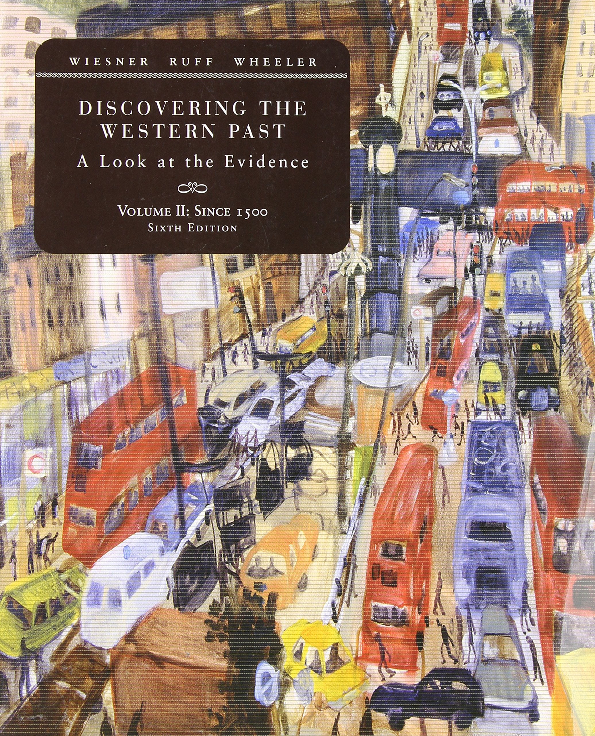 Discovering the Western Past: Look at the Evidence : Since 1500: 2,Used