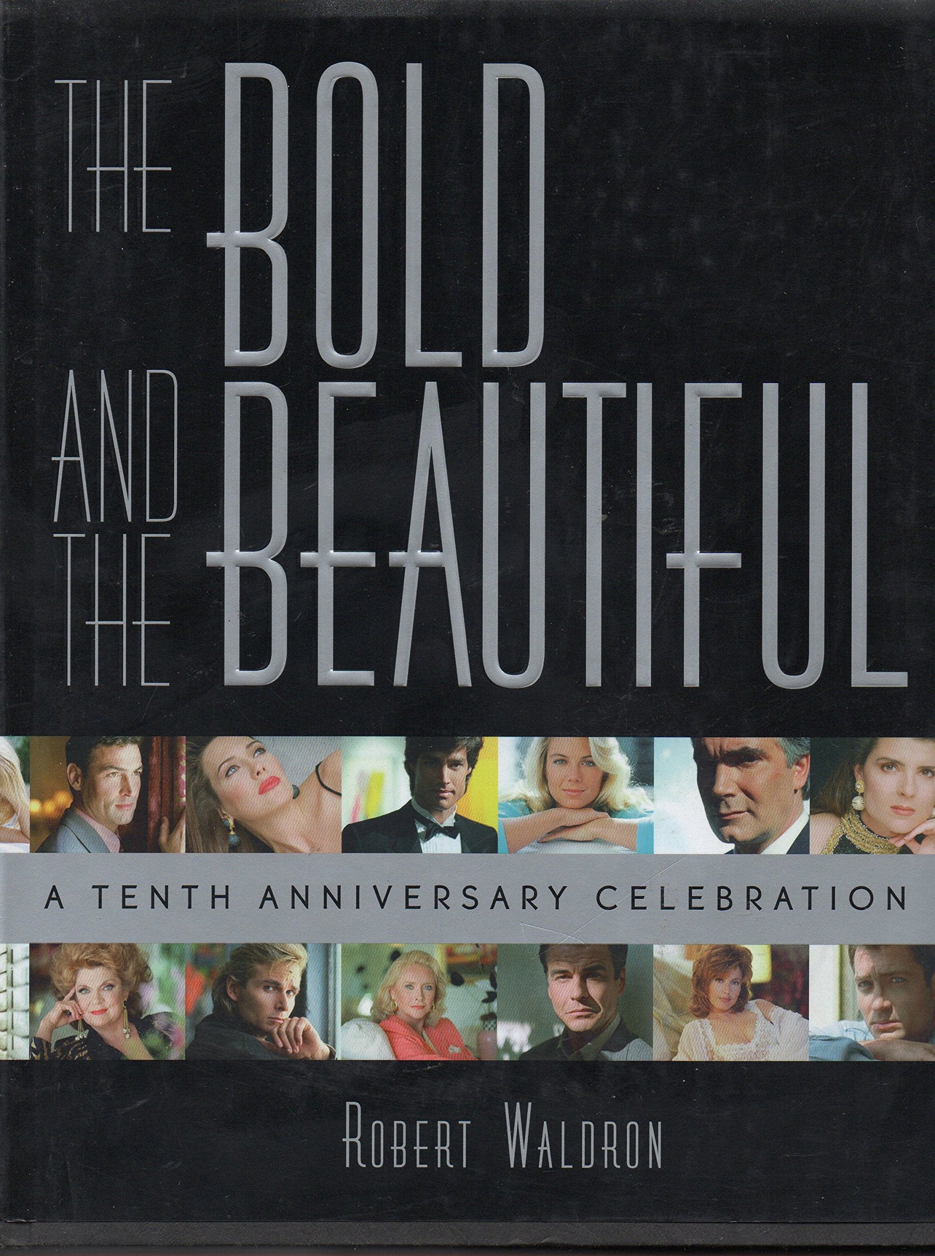 The Bold And The Beautiful: A Tenth Anniversary Celebration-used