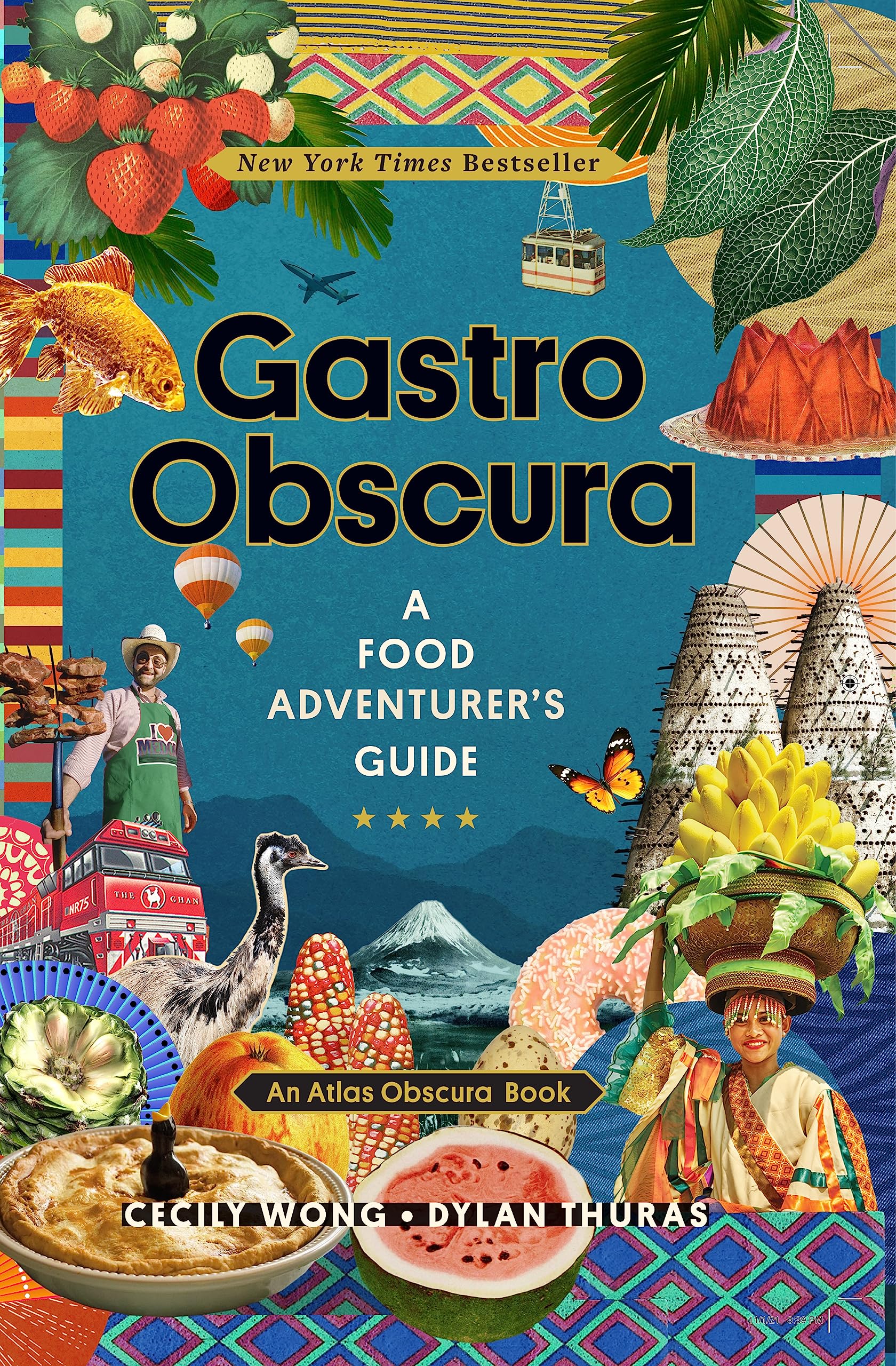 Gastro Obscura: A Food Adventurer'S Guide (Atlas Obscura)