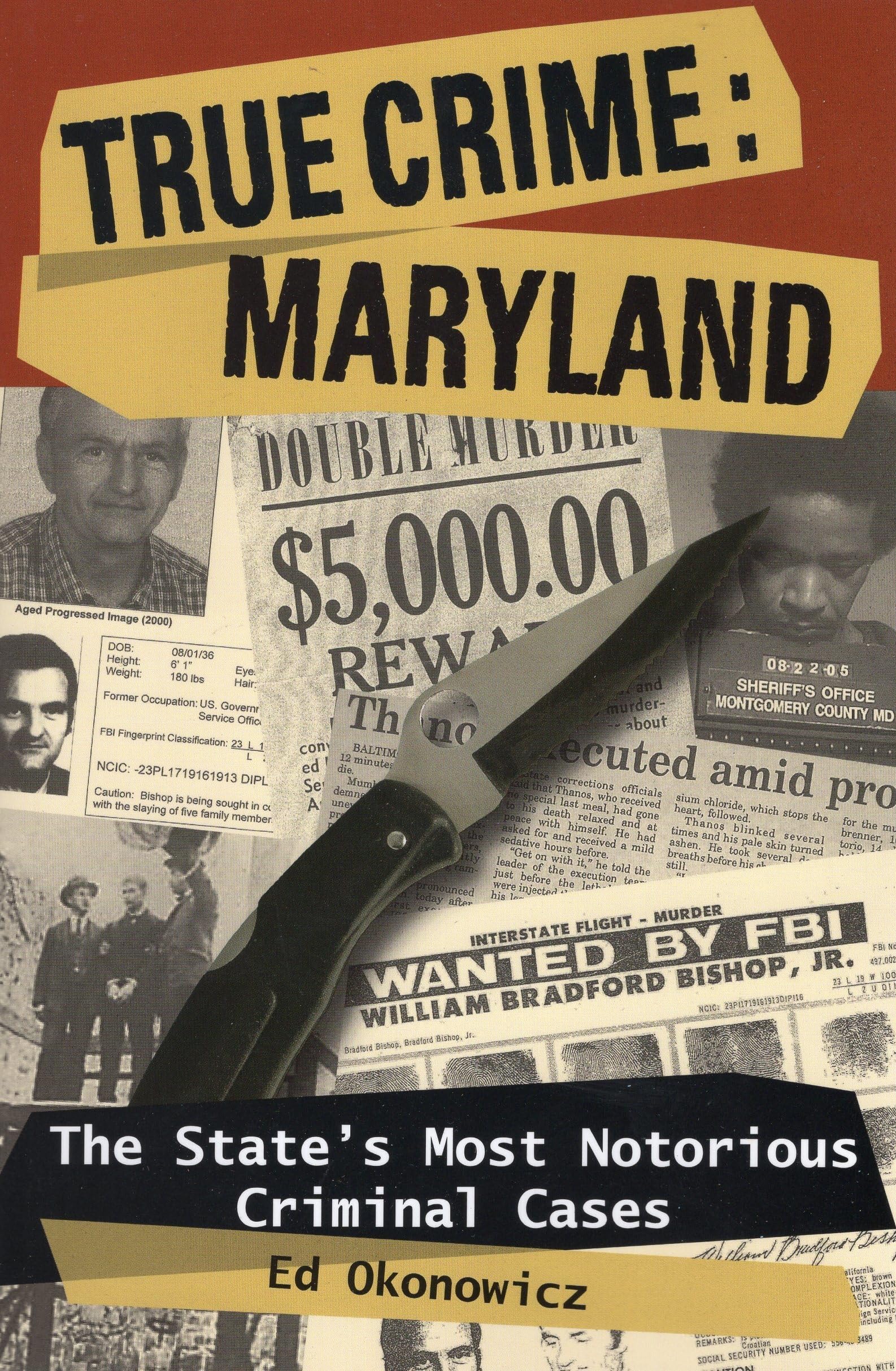 True Crime: Maryland: The State'S Most Notorious Criminal Cases,Used