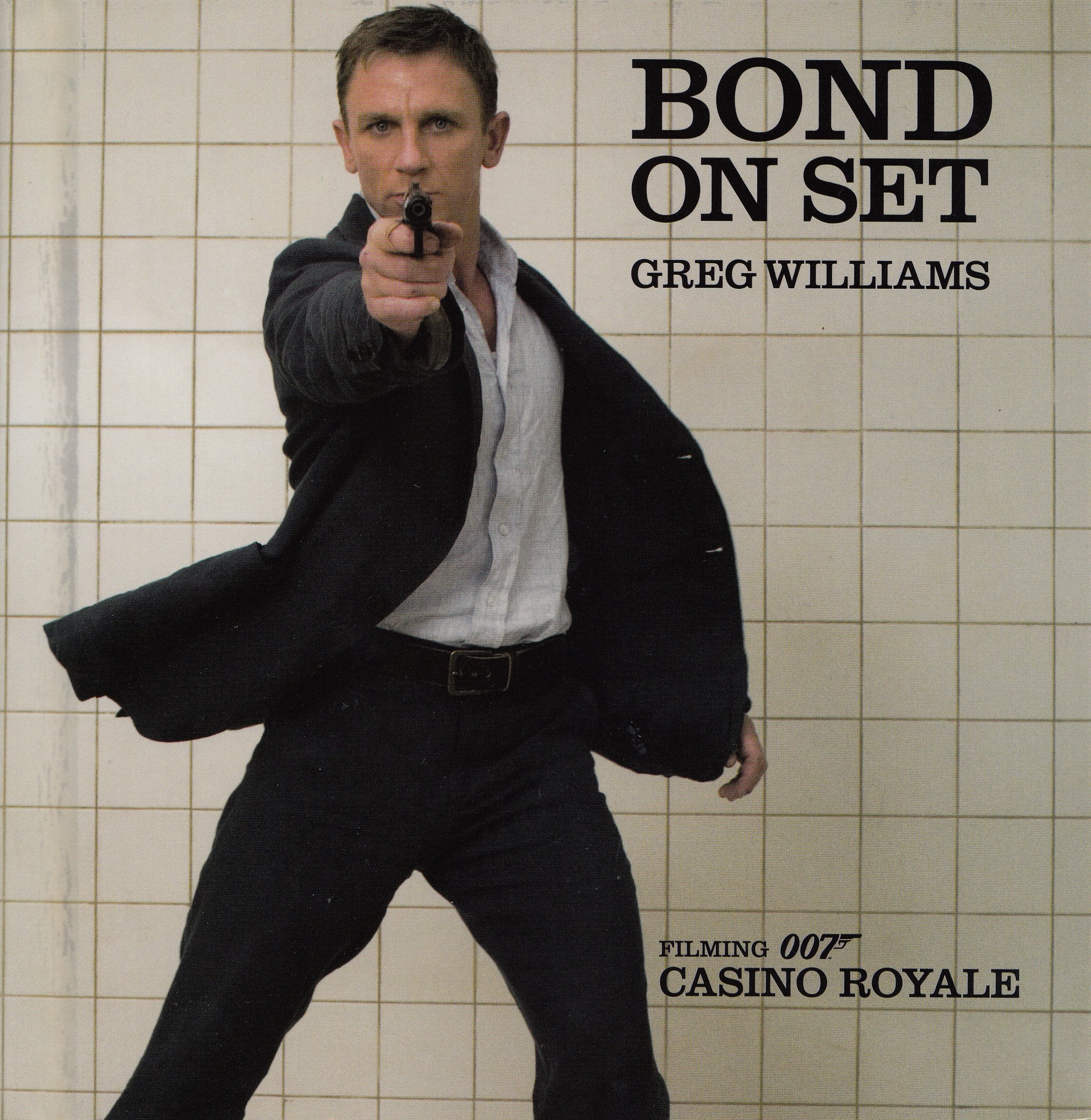 Bond On Set: Filming 007 Casino Royale,New
