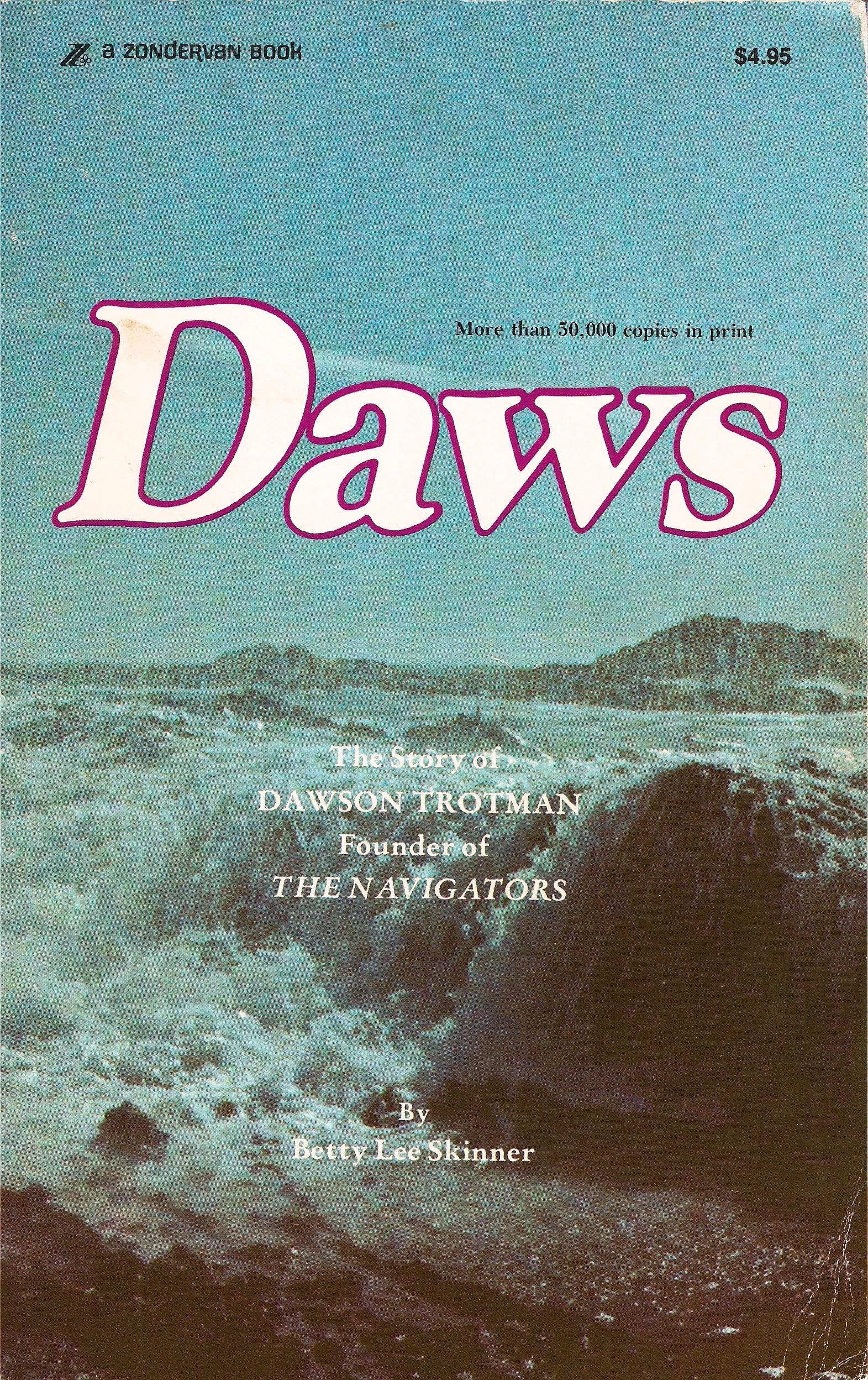Daws: The Story of Dawson Trotman, Founder of the Navigators,Used