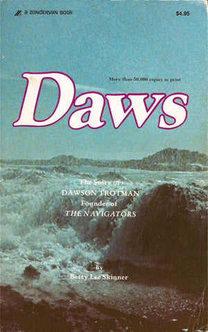 Daws: The Story of Dawson Trotman, Founder of the Navigators,Used
