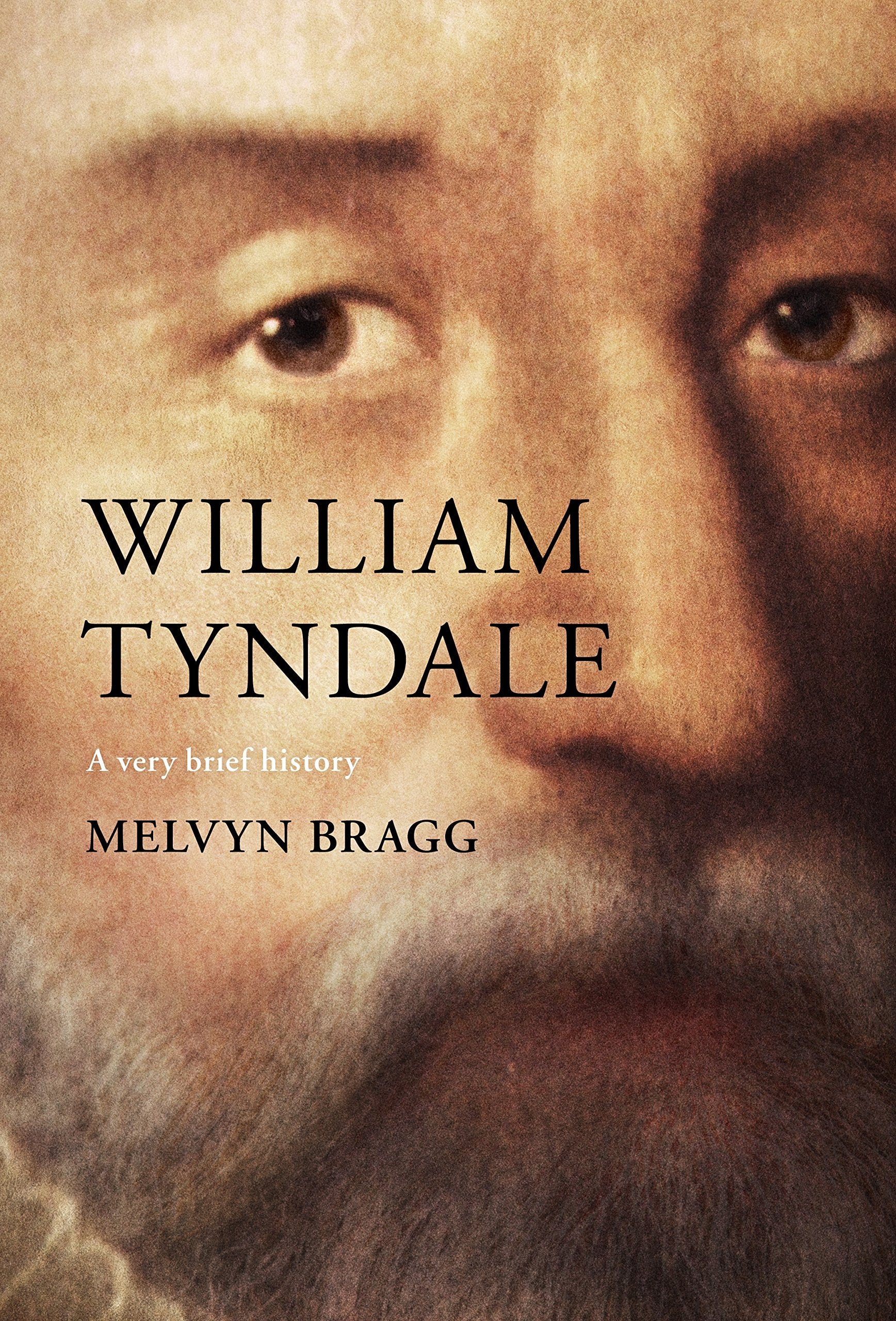 William Tyndale: A Very Brief History (Very Brief Histories),Used