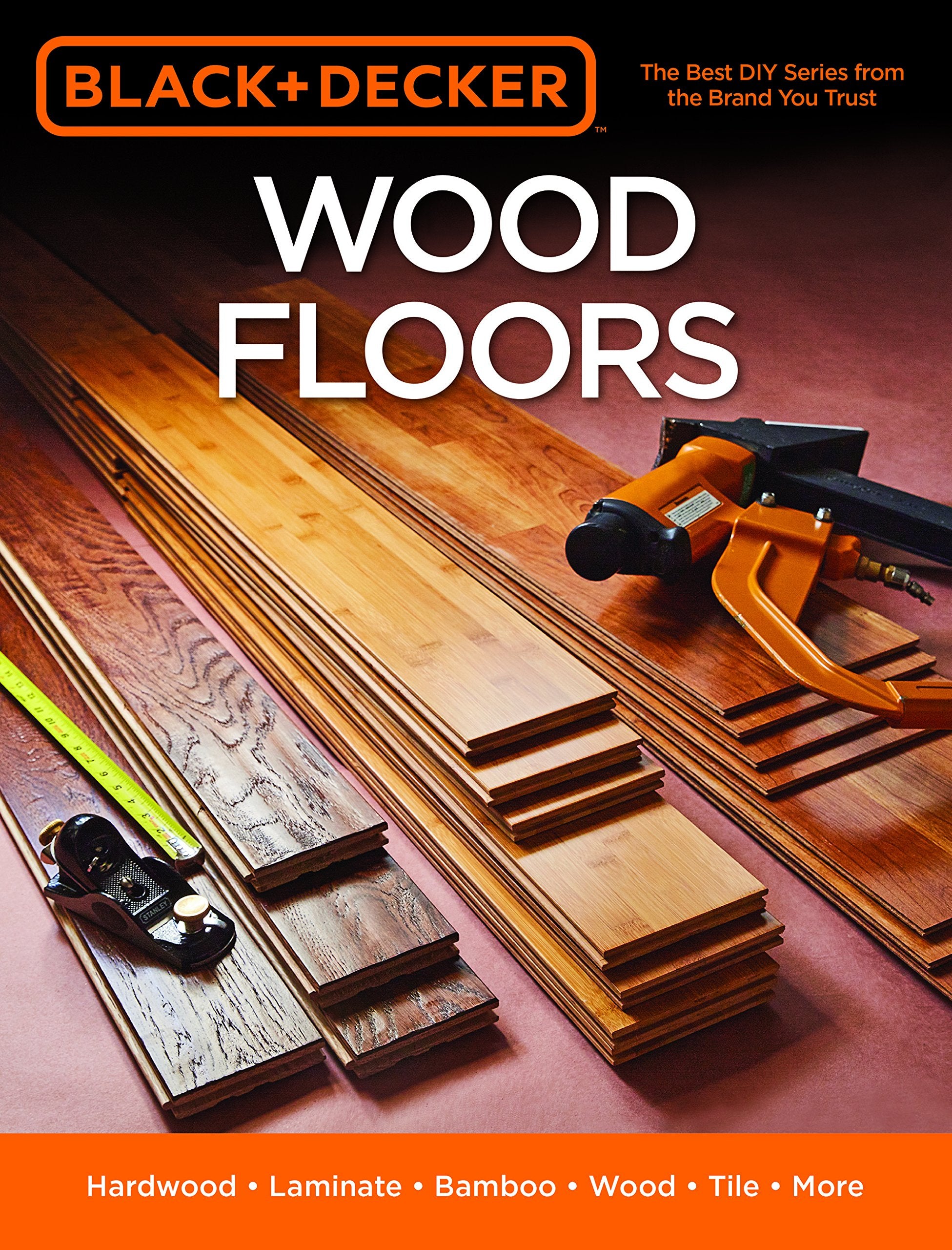 Black & Decker Wood Floors: Hardwood  Laminate  Bamboo  Wood Tile  and More,Used