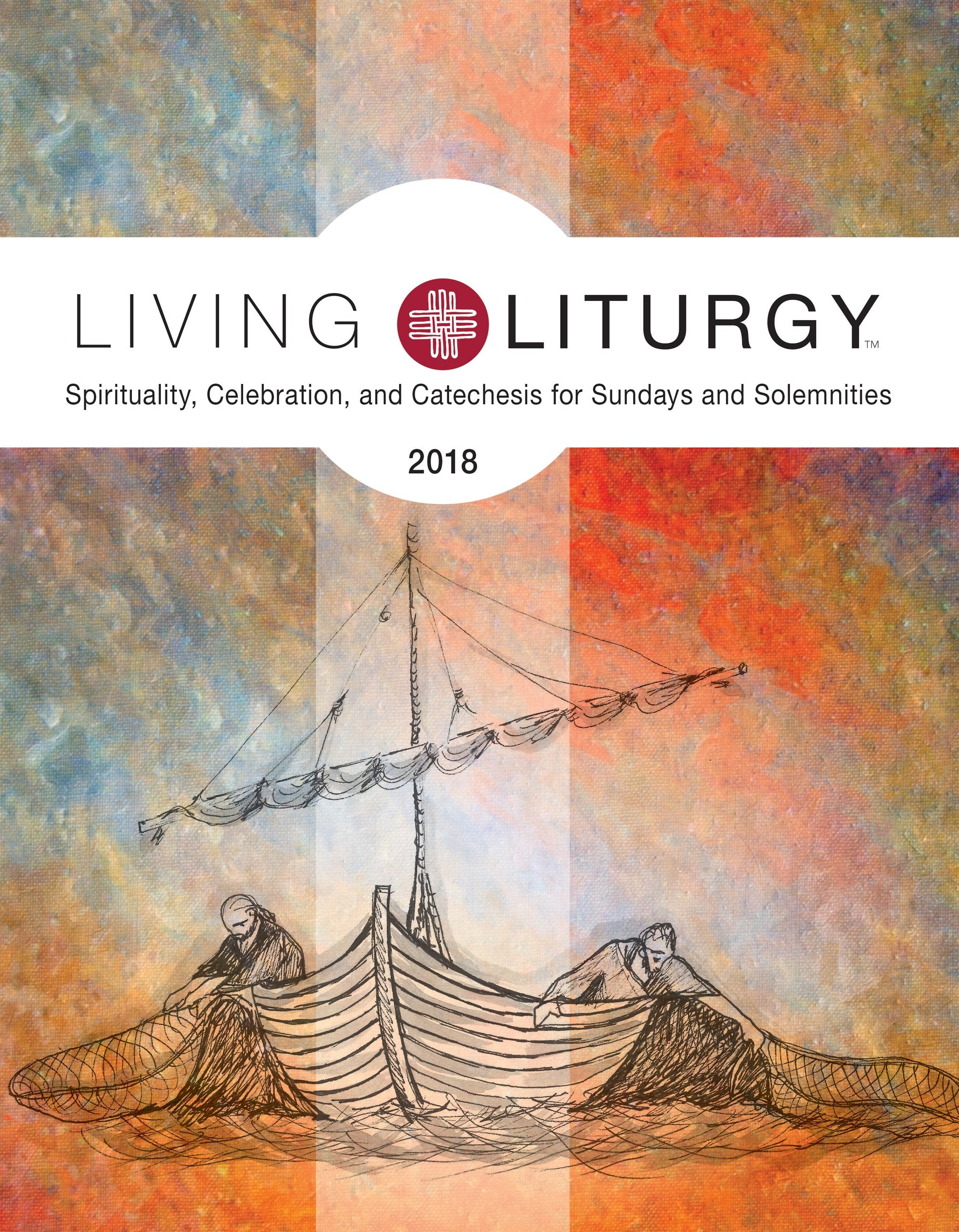 Living Liturgy: Spirituality, Celebration, And Catechesis For Sundays And Solemnities, Year B (2018),Used