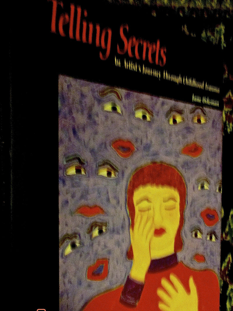 Telling Secrets: An Artist's Journey Through Childhood Trauma,Used