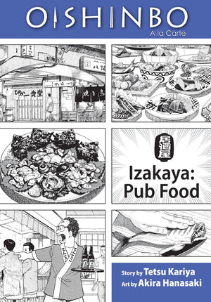 Oishinbo:  La Carte, Vol. 7: Izakaya  Pub Food