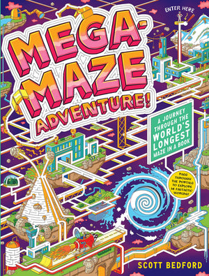 Megamaze Adventure! (Maze Activity Book For Kids Ages 7+): A Journey Through The World'S Longest Maze In A Book