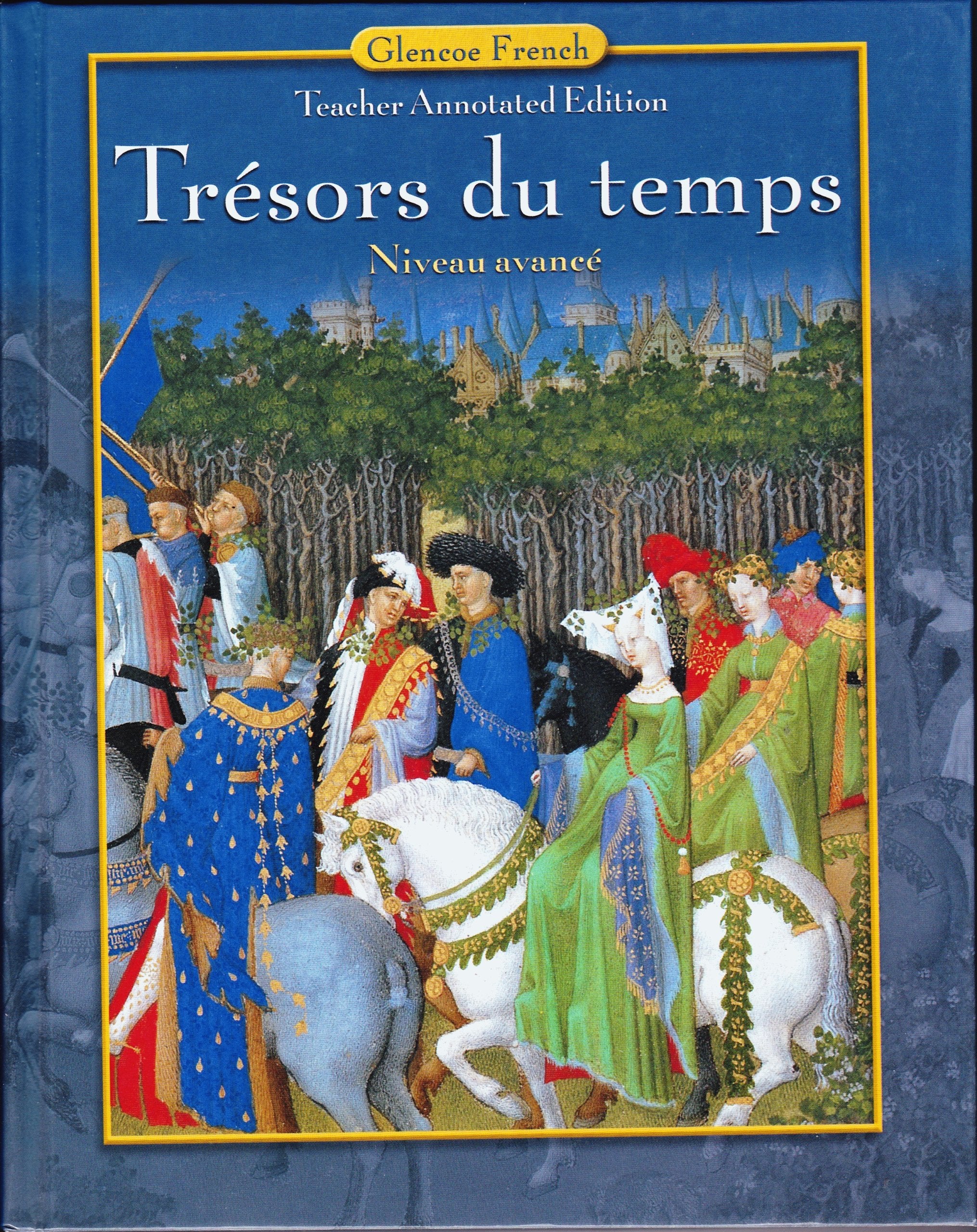 Tresors Du Temp: Teachers Wraparound Edition (French Edition),Used