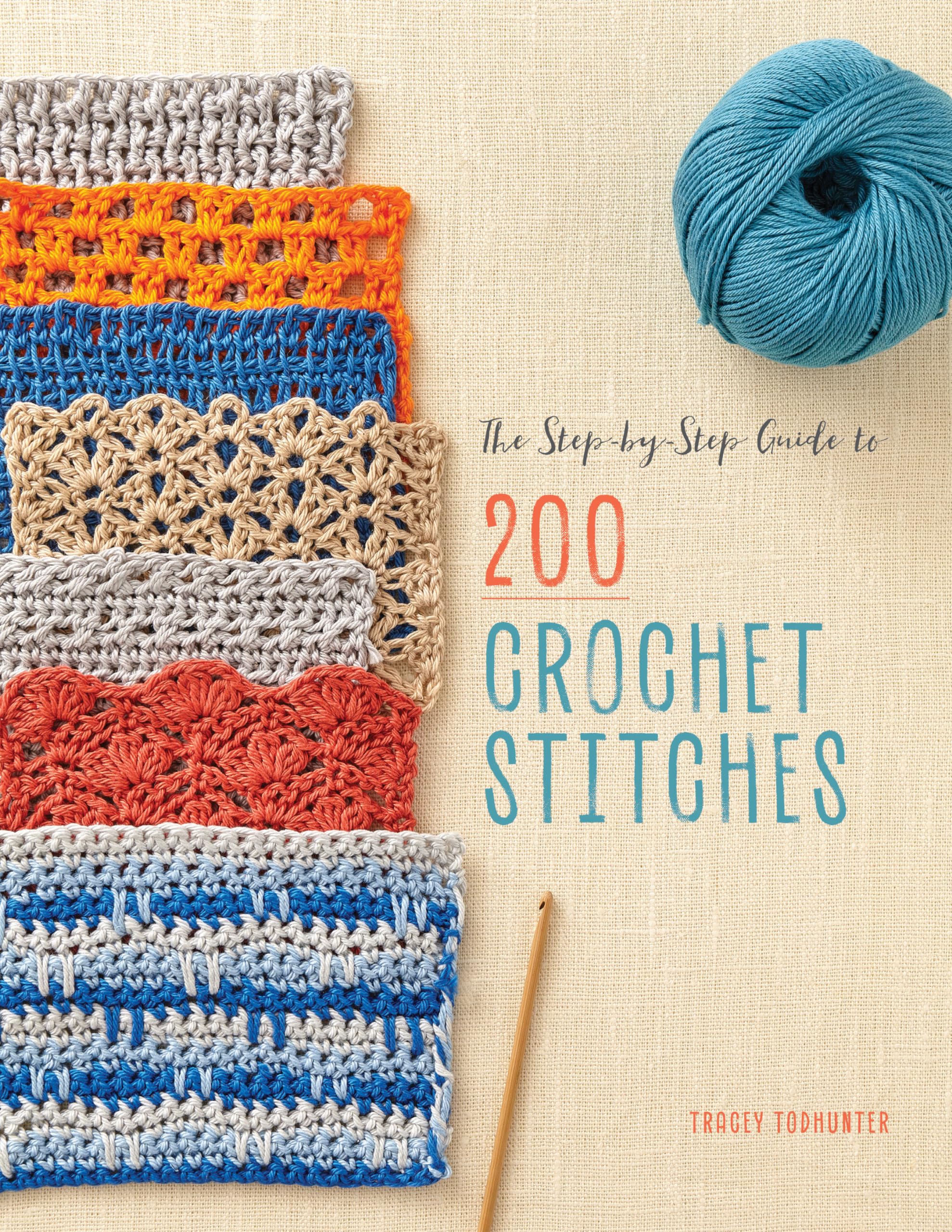 The StepbyStep Guide to 200 Crochet Stitches
