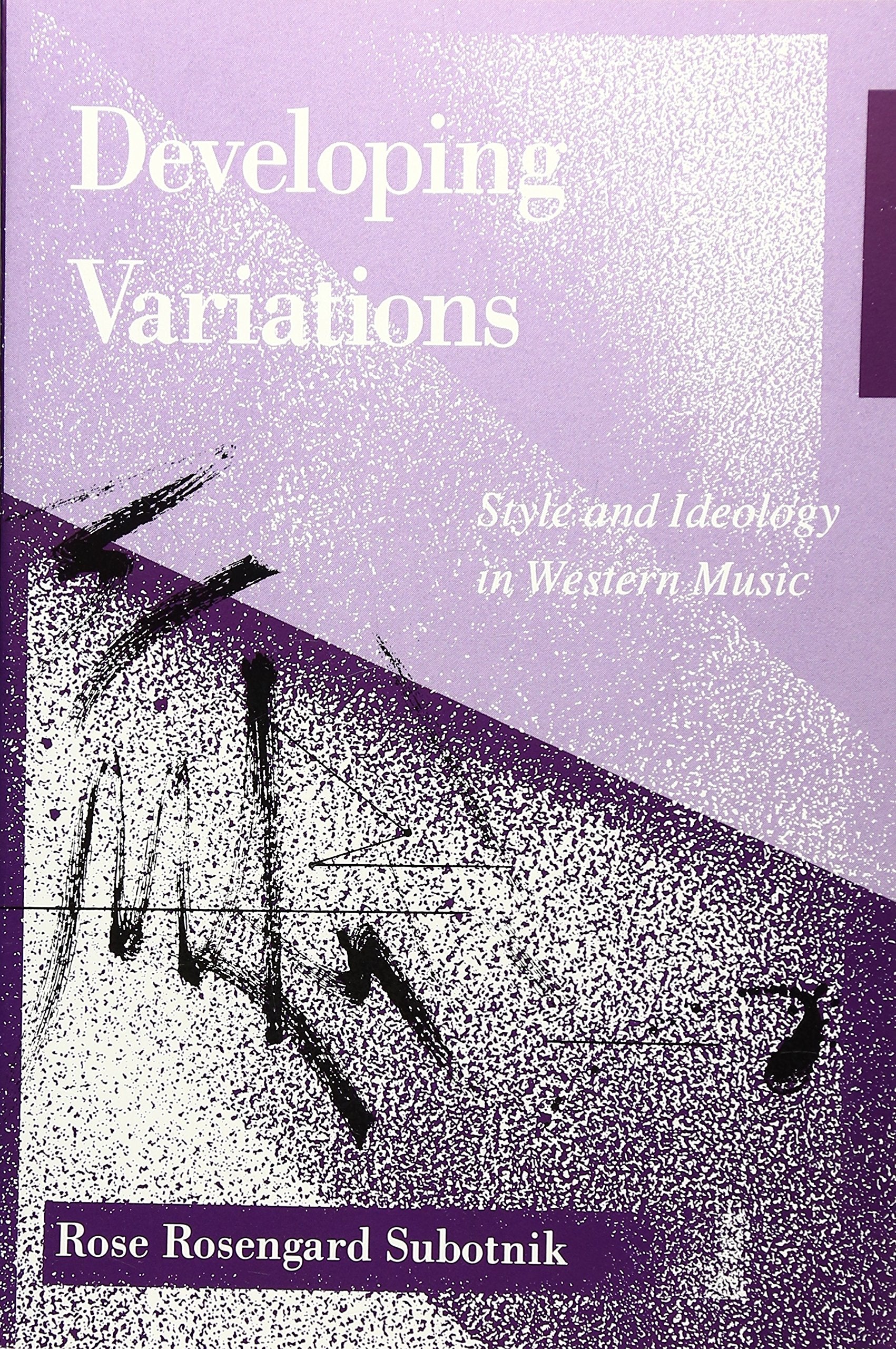 Developing Variations: Style and Ideology in Western Music,Used