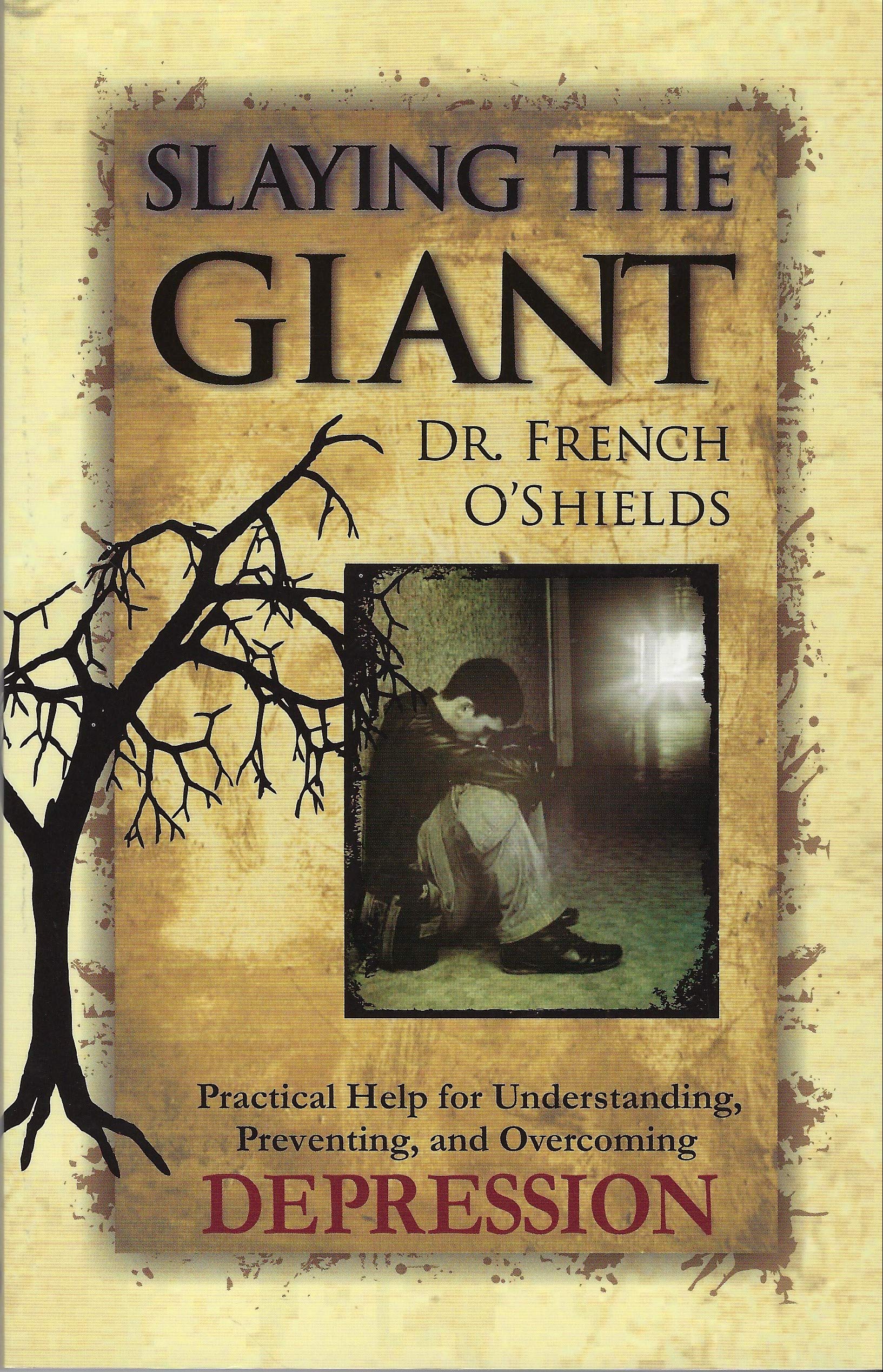 Slaying the Giant: Practical Help for Understanding Preventing & Overcoming Depression,Used