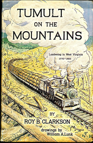 Tumult on the Mountains: Lumbering in West Virginia 17701920,Used