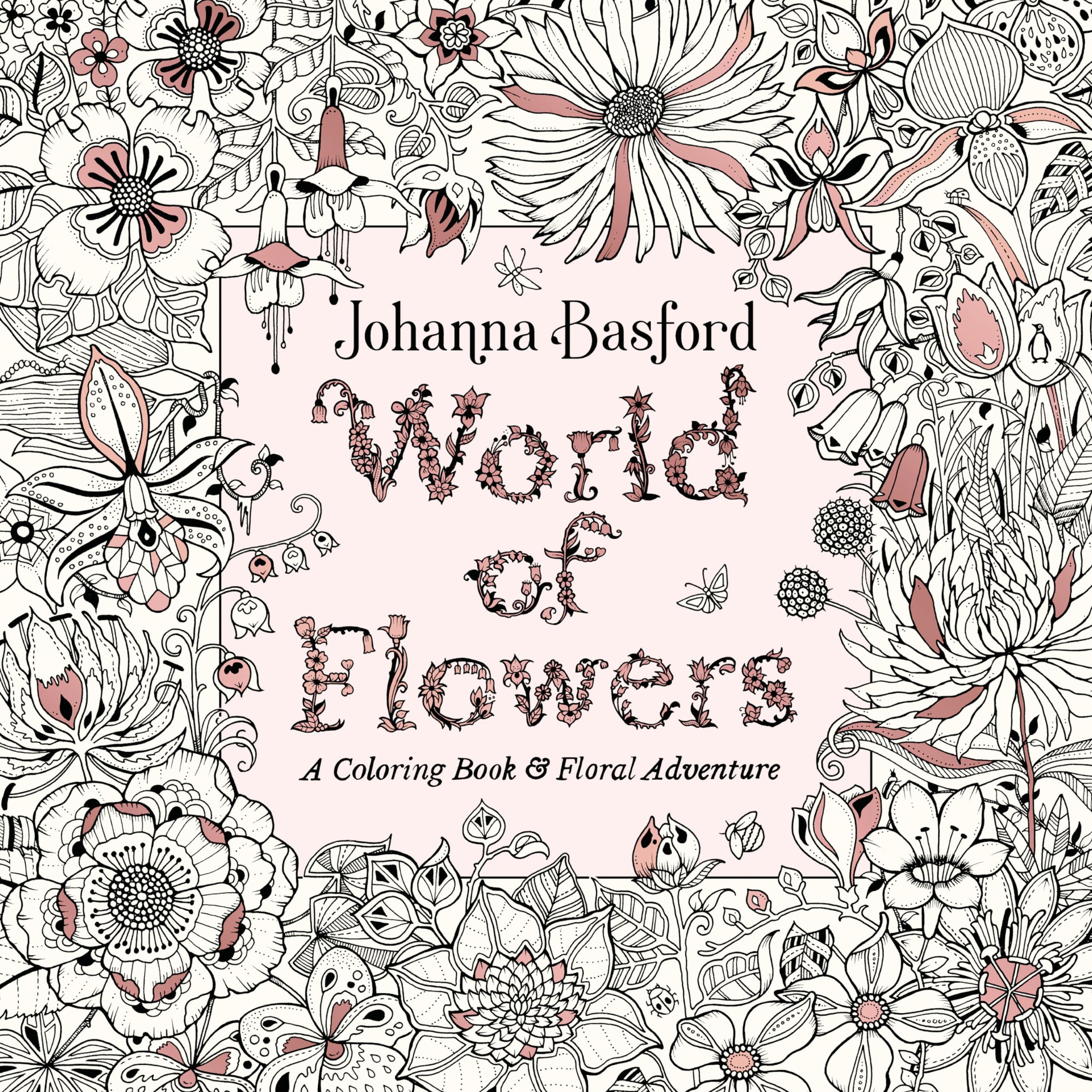 World of Flowers: A Coloring Book and Floral Adventure,New