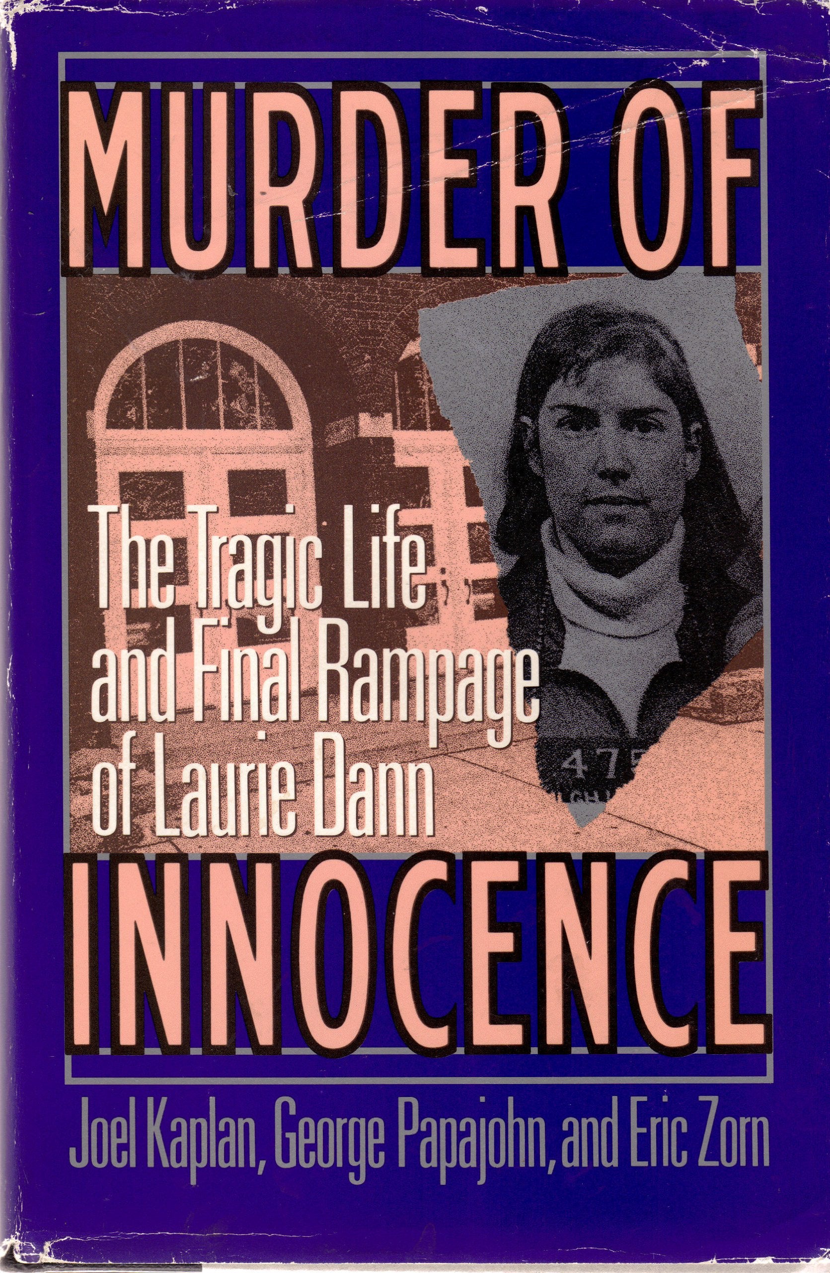 Murder Of Innocence: The Tragic Life And Final Rampage Of Laurie Dann-new,New