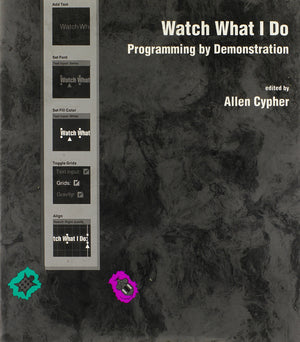 Watch What I Do: Programming by Demonstration,Used